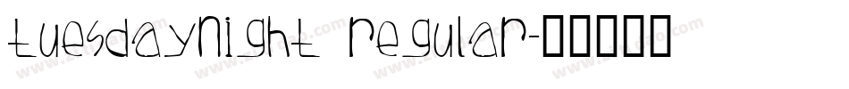 TuesdayNight Regular字体转换